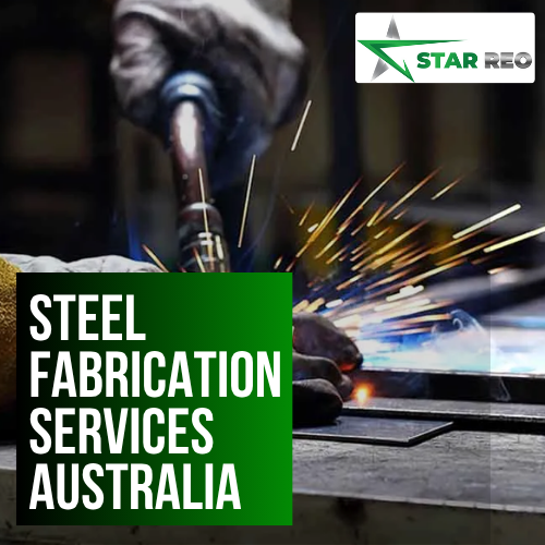 Expert Steel Fabrication Services in Australia – Star Reo’s High-Quality Custom Solutions Expert Steel Fabrication Services in Australia – Star Reo’s High-Quality Custom Solutions